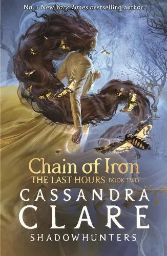 Cassandra Clare The Last Hours: Chain of Iron