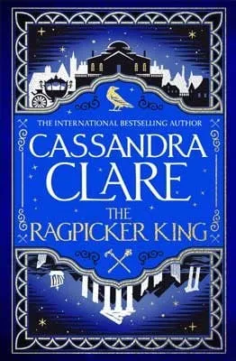 Cassandra Clare The Ragpicker King