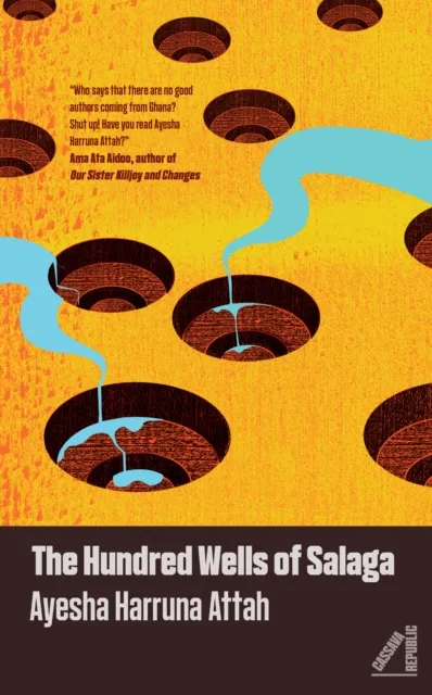 Cassava Republic Press The Hundred Wells Of Salaga