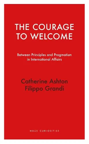 Catherine Ashton The Courage to Welcome