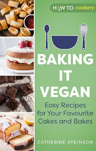 Catherine Atkinson Baking it Vegan
