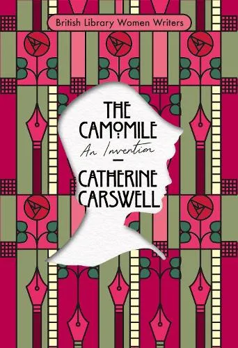 Catherine Carswell The Camomile