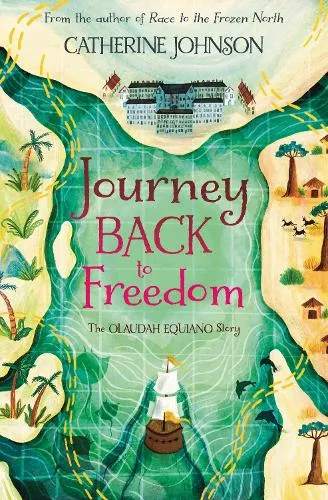 Catherine Johnson Journey Back to Freedom