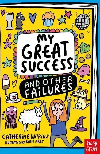 Catherine Wilkins My Great Success and Other Failures