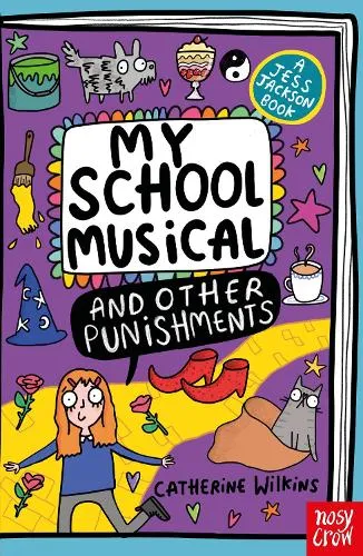 Catherine Wilkins My School Musical and Other Punishments