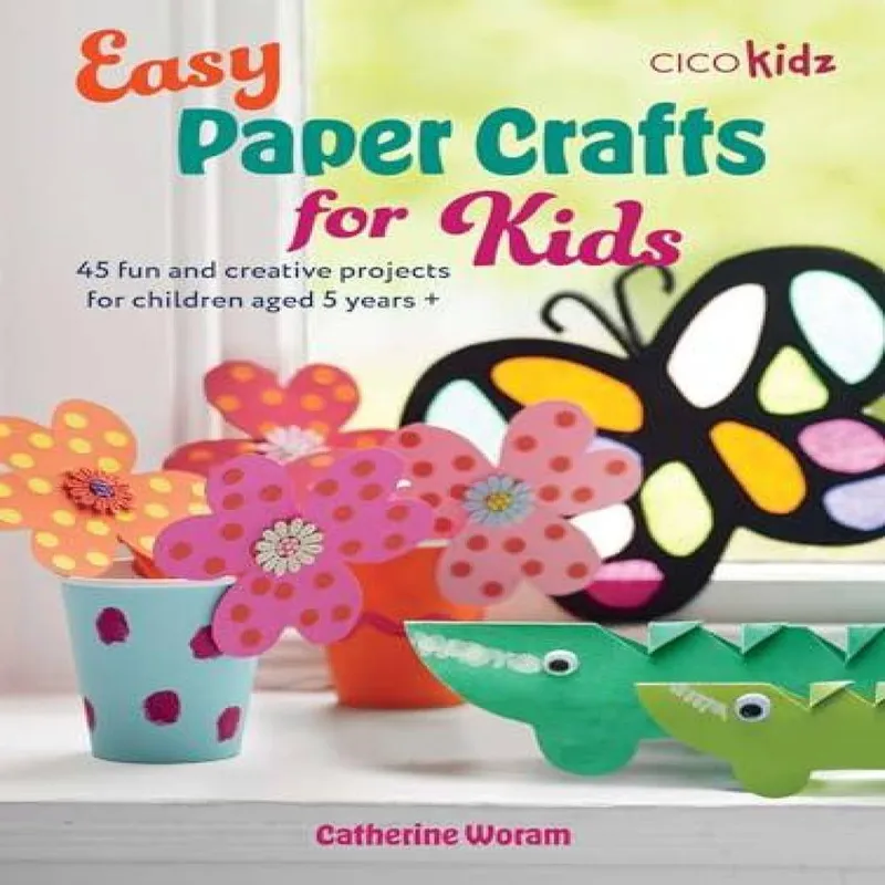 Catherine Woram Easy Paper Crafts for Kids : 45 fun & creative projects for Multicolor