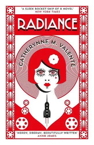 Catherynne M. Valente Radiance
