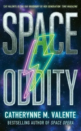 Catherynne M. Valente Space Oddity