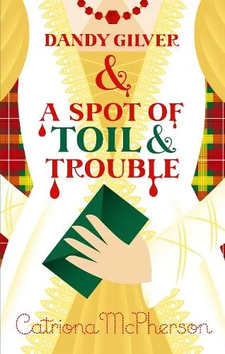 Catriona McPherson Dandy Gilver and a Spot of Toil and Trouble