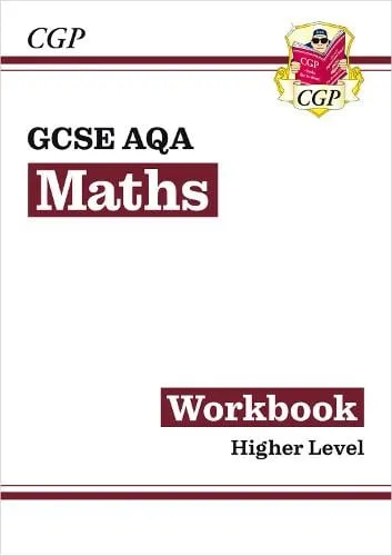 Cgp Books Gcse Maths Aqa Workbook: Higher