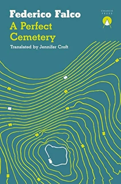 Charco Press A Perfect Cemetery