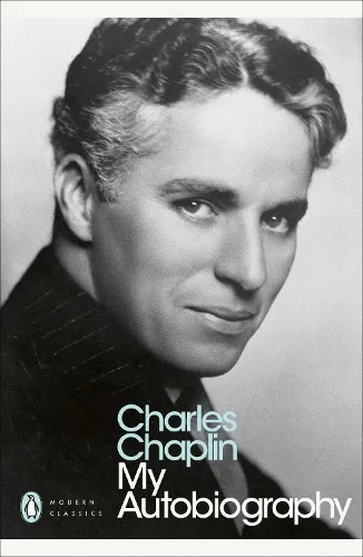 Charles Chaplin My Autobiography