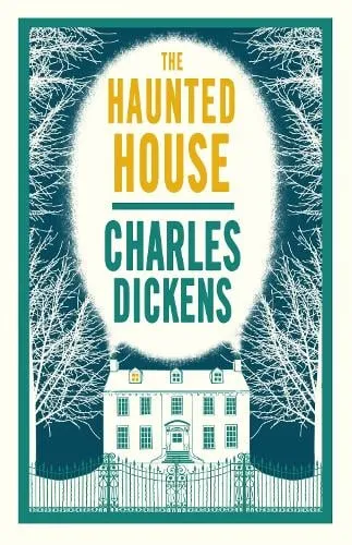 Charles Dickens The Haunted House