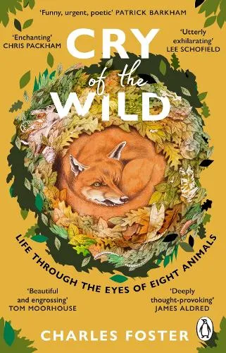 Charles Foster Cry of the Wild
