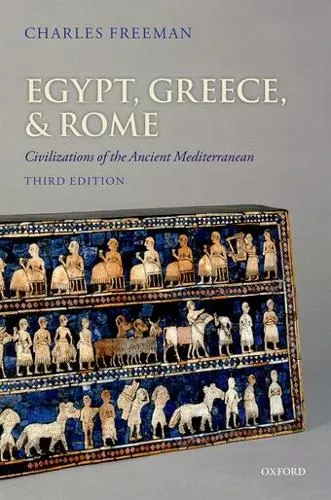 Charles Freeman Egypt, Greece, and Rome