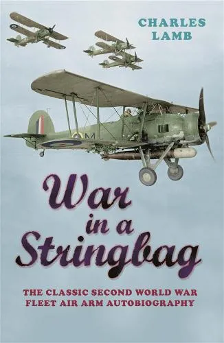 Charles Lamb War In A Stringbag