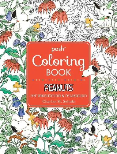 Charles M. Schulz Posh Adult Coloring Book: Peanuts for Inspiration & Relaxation