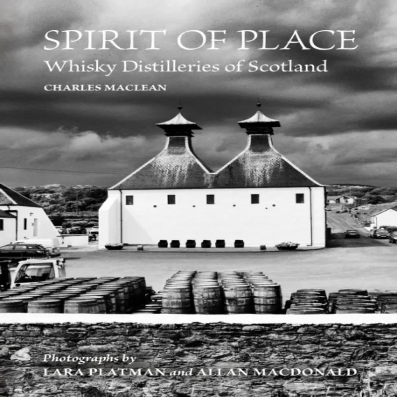 Charles MacLean Spirit of Place : Whisky Distilleries of Scotland Hardback Book Multicolor