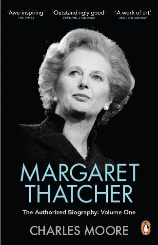 Charles Moore Margaret Thatcher