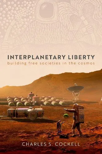 Charles S. Cockell Interplanetary Liberty