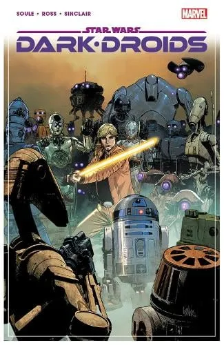 Charles Soule Star Wars: Dark Droids
