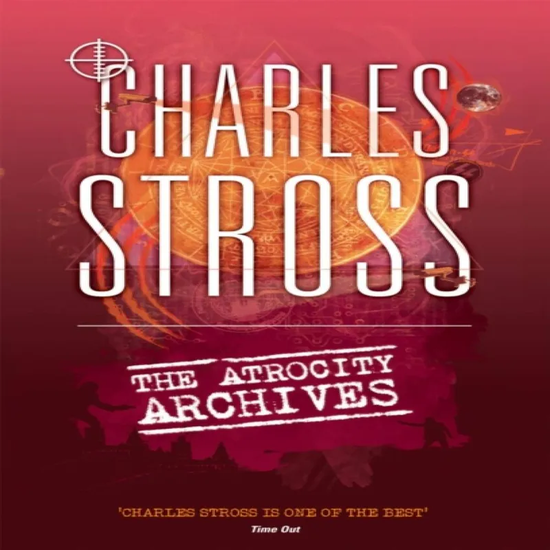 Little, Brown Book Group The Atrocity Archives : Book 1 In The Laundry Files