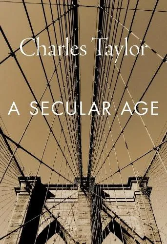 Charles Taylor A Secular Age