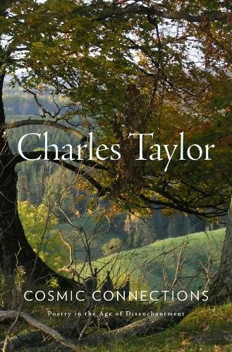 Charles Taylor Cosmic Connections