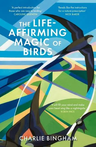 Charlie Bingham The Life-Affirming Magic of Birds