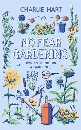 Charlie Hart No Fear Gardening