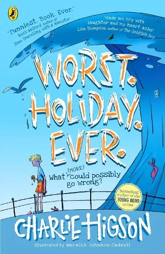 Charlie Higson Worst. Holiday. Ever.