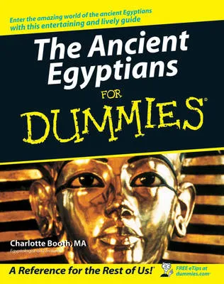Charlotte Booth The Ancient Egyptians For Dummies
