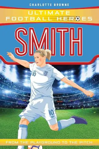 Charlotte Browne Kelly Smith (Ultimate Football Heroes - the No. 1 football series)