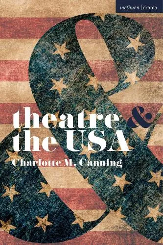 Charlotte Canning Theatre and the USA