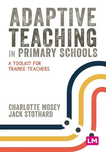 Charlotte Mosey Adaptive Teaching in Primary Schools