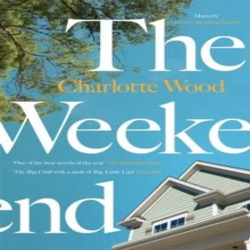 Charlotte Wood The Weekend