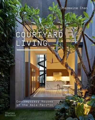 Charmaine Chan Courtyard Living