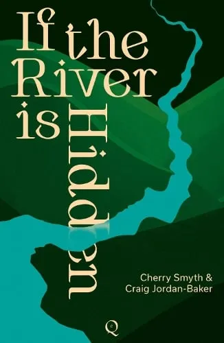 Cherry Smyth If the River is Hidden
