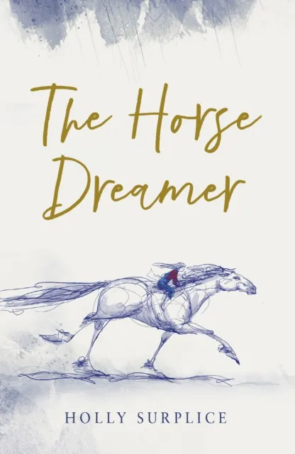 Holly Surplice The Horse Dreamer (HB) Hardback Book Multicolor