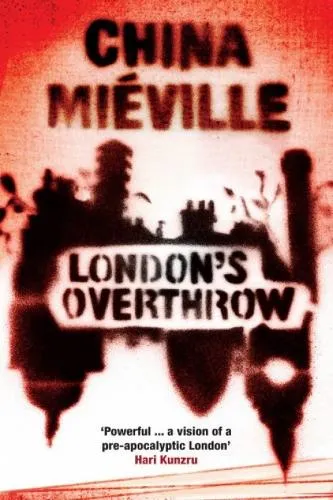 China Miéville London's Overthrow