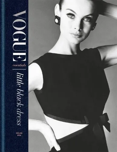 Chloe Fox Vogue Essentials: Little Black Dress