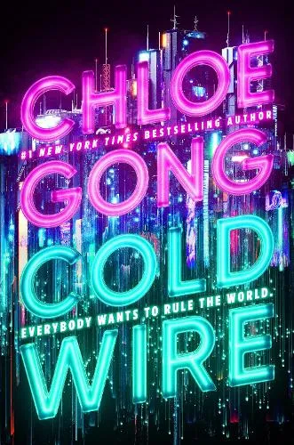 Chloe Gong Coldwire