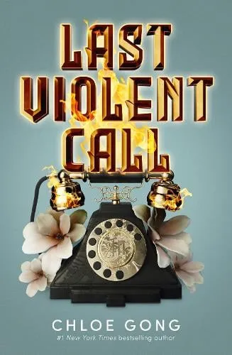 Chloe Gong Last Violent Call