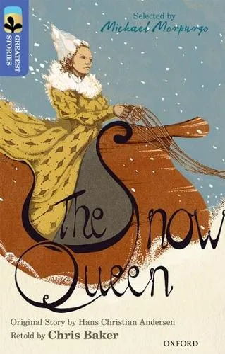Chris Baker Oxford Reading Tree TreeTops Greatest Stories: Oxford Level 17: The Snow Queen
