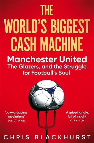 Chris Blackhurst The World's Biggest Cash Machine
