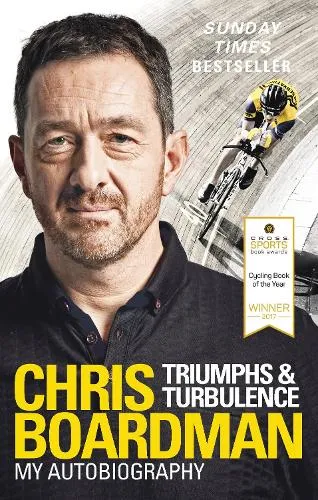Chris Boardman Triumphs and Turbulence