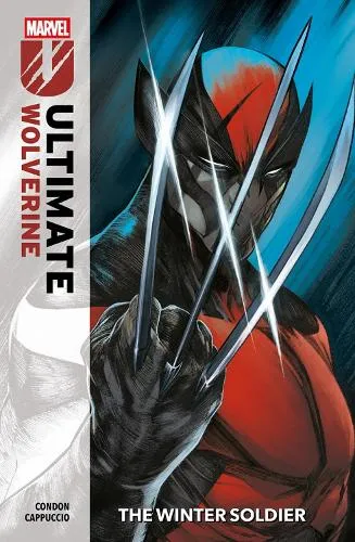Chris Condon Ultimate Wolverine Vol. 1: The Winter Soldier