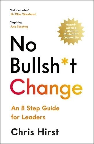 Chris Hirst No Bullsh*t Change