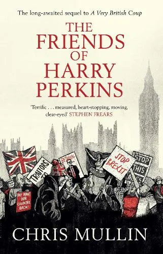 Chris Mullin The Friends of Harry Perkins