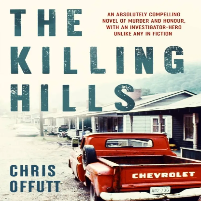 Chris Offutt The Killing Hills
